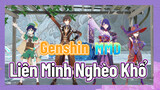 [Genshin, MMD] Liên Minh Nghèo Khổ