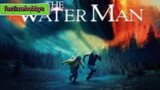 (The Water Man) full tagalog dubbed