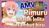 [Slime]AMV | Rimuru adalah lolita berambut biru