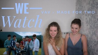 We Watch: VAV - Made for two
