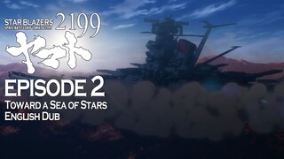 Star Blazers Space Battleship Yamato 2199 Epsiode 2 - Toward a Sea of Stars (English Dub)