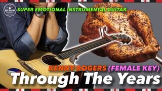 Through The Years Female Key Kenny Rogers Super Chicken Instrumental guitar karaoke cover with lyric