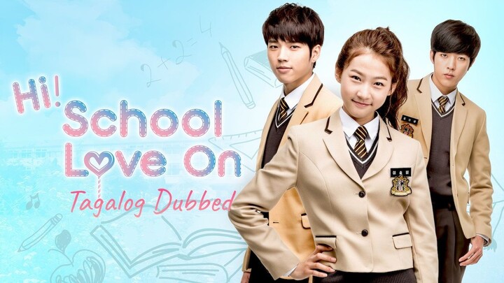 Hi! School Love On Ep. 17 (Tagalog Dubbed)