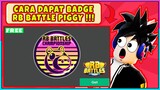 [✔️TERBARU💯] CARA MENDAPATKAN BADGE PIGGY DARI EVENT RB BATTLE !!! - Roblox Indonesia