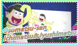 Osomatsu-san|[Hand Drawn MAD]Ichimatsu and Jyushimatsu's Laugh Maker