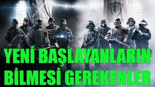 YENİ BASLAYANLARIN İLK BILMESİ GEREKENLER - Rainbow Six Siege Türkçe Rehber