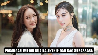 Pasangan Impian Bua Nalinthip dan Kao Supassara 🎥