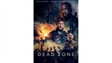 Dead Zone (2022) / Full Movie