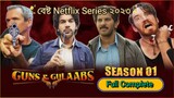 Guns And Gulaabs 2023 Netflix Season 1 Full Complete ✅