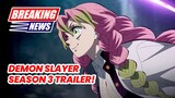 DEMON SLAYER SEASON 3 TRAILER & RELEASE DATE DROPS | Tagalog Anime News