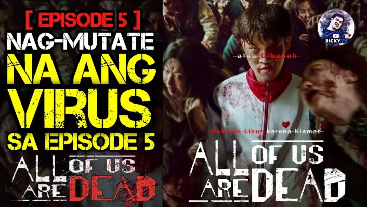 Episode 5: ALL OF US ARE DEAD |  Tagalog Movie Recap | February 4, 2022