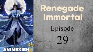 Renegade Immortal - Episode 29 Sub Indo HD+