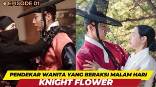 Pendekar Wanita yang Beraksi Di Malam Hari - Knight Flower Episode 01