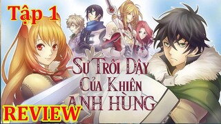 Sự Trỗi Dậy Của Anh Hùng Khiên Tập 1| review anime hay | Review Phim A