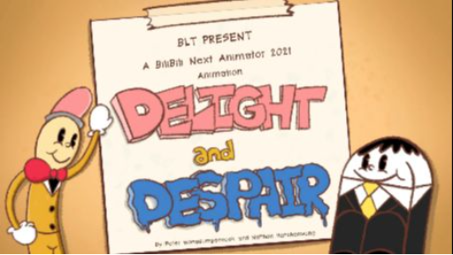 Delight and Despair #Up Next Animator Award 2021 #Animator