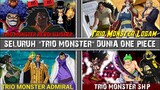 SELURUH TRIO MONSTER DI DUNIA ONE PIECE | (ONE PIECE) TERBARU