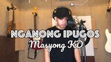 Masyong KD - NGANONG IPUGOS (OBM)