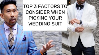 TOP 3 THINGS TO CONSIDER WHEN PICKING YOUR WEDDING SUIT IN 2021-2022