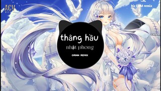 Thằng hầu (orinn remix)EDM remix hay nhất tik tok