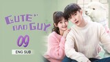 🇨🇳 Cute Bad Guy (2023) | Episode 9 | Eng Sub | (可爱的坏家伙 第09集)