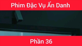 Phim Đặc vụ ẩn danh #36