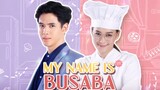 my name is busaba episode 1 Tagalog dubbed