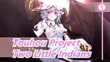 [Touhou Project MMD] Two Little Indians_1