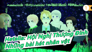 [Hetalia: Hội Nghị Thượng Đỉnh] Những bài hát nhân vật_A1