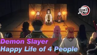 [Demon Slayer] The Happy Life of 4 People_F