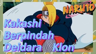 Kakashi Berpindah Deidara Klon