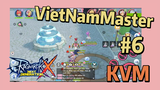 Ragnarok X: Next Generation - KVM VietNamMaster #6