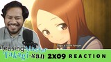 TAKAGI IS SAD! NISHIKITA TO THE RESCUE! | Teasing Master Takagi Season 2 Episode 9 [REACTION]