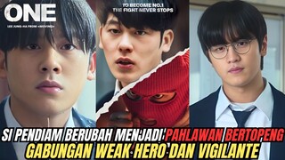 KELIHATAN PENDIAM, TERNYATA JAGO BERANTEM! DRAMA KOREA BARU ONE : HIGH SCHOOL HEROES