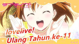 [lovelive!]Aku ingin menyampaikan perasaan menyentuh ini denganmu lagi! / Ulang Tahun ke-11
