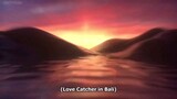 Love Catcher in Bali (2022) Episode 6 Eng sub
