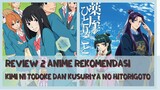 Review Anime Kimi no Todoke & Kusuriya No Hitorigoto