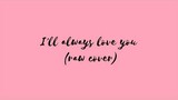 I'll always love you (cover) - Joy Castellion