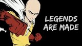 One Punch Man [AMV] - Legends Are Made