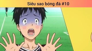 Siêu sao bóng đá p10