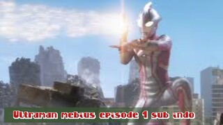 Ultraman mebius episode 1 sub Pertemuan yang Menakutkan