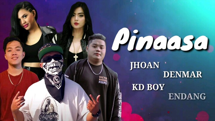 PINAASA - JHOAN x DENMAR x KD BOY x ENDANG x ERNING BAKAL