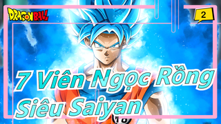 [7 Viên Ngọc Rồng Super/Hoành Tráng] Cách trở nên mạnh nhất / Thánh Siêu Saiyan!_2