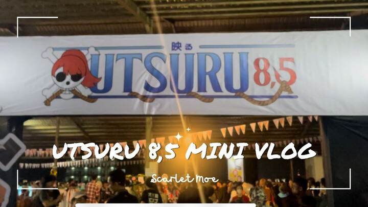 Utsuru 8,5 Mini Vlog by Scarlet Moe