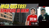 MGA BASTOS, SINUGOD SI BBM!! REACTION VIDEO