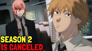 Chainsaw Man Season 2 Is Cancelled?