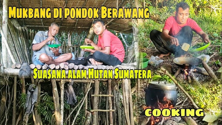 Mukbang Di Pondok Berawang || Suasana  Alam Hutan Sumatera