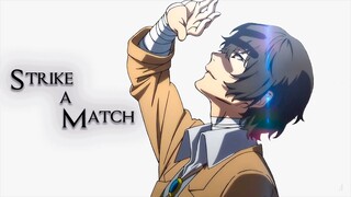 Strike a Match - ZAYDE WØLF  ❃「AnimeMV」