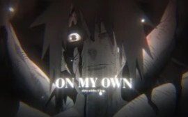 Obito Uchiha - On My Own Naruto「AMV/EDIT」4K