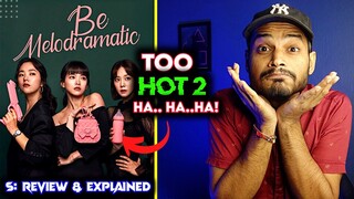 Be Melodramatic Review | MX PLAYER | Be Melodramatic Korean Drama Explained In Hindi