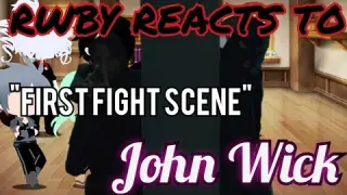 RWBY Reacts To John Wick (3/?) - First Fight Scene